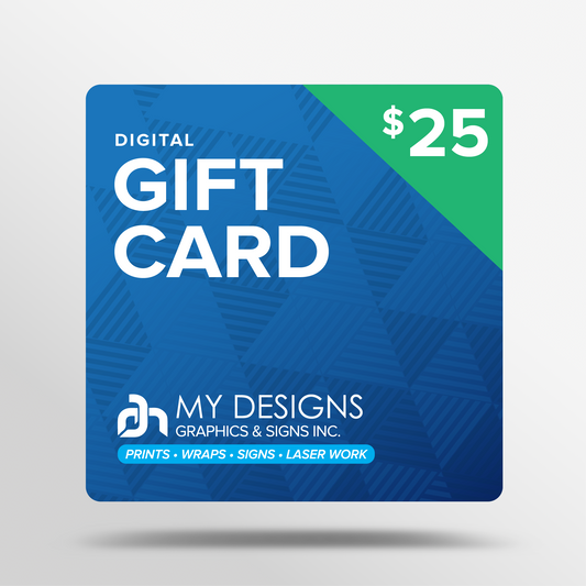 My Designs - $25.00 Gift Card