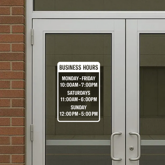 Custom Store Hours - Vinyl Sticker for Windows